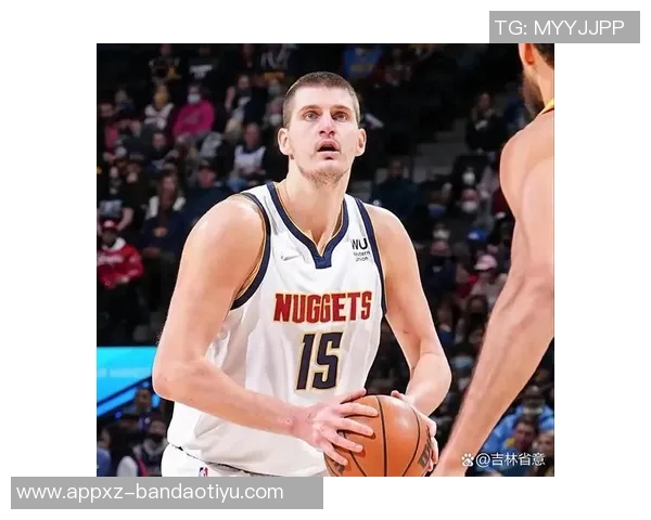 约基奇下半场狂砍30分展现MVP级别的逆转能力引发媒体热议