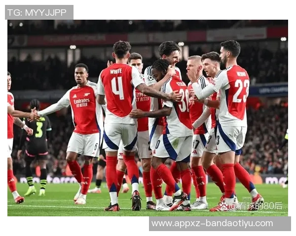 阿森纳欧冠战绩辉煌八战全胜奖金已达4890万若夺冠总额将近亿镑